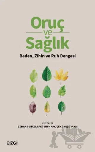 Oruç ve Sağlık Beden, Zihin ve Ruh Dengesi – Kollektif – Çizgi Kitabevi Yayınları kitap kapağı