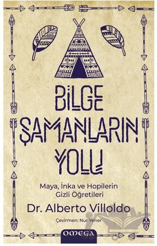 Bilge Şamanların Yolu – Alberto Villoldo – Omega kitap kapağı