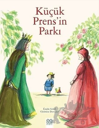 Küçük Prens'in Parkı – Christine Davenier, Emilie Soleil – 1001 Çiçek Kitaplar kitap kapağı