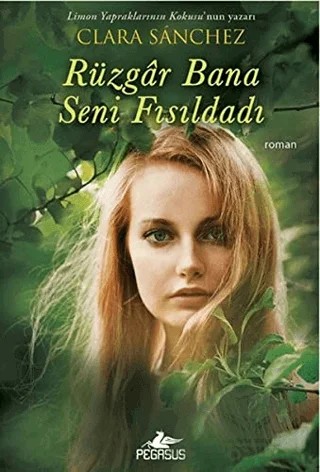 Rüzgar Bana Seni Fısıldadı – Clara Sanchez – Pegasus Yayınları kitap kapağı