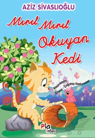 Mırıl Mırıl Okuyan Kedi – Aziz Sivaslıoğlu – Pia Çocuk Yayınları kitap kapağı