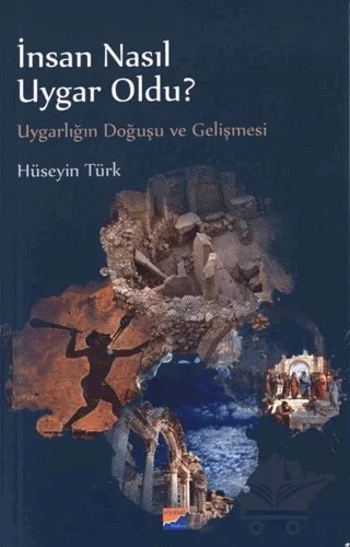 İnsan Nasıl Uygar Oldu? – Hüseyin Türk – Siyasal Kitabevi kitap kapağı