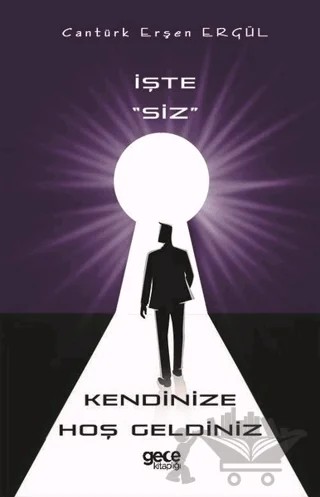 İşte Siz Kendinize Hoş Geldiniz – Cantürk Erşen Ergül – Gece Kitaplığı kitap kapağı