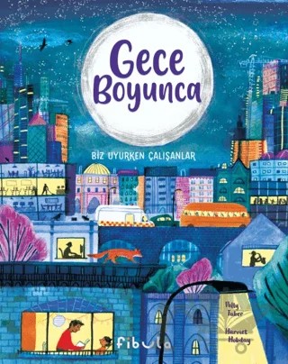 Gece Boyunca - Biz Uyurken Çalışanlar – Polly Faber – Fibula Yayıncılık kitap kapağı