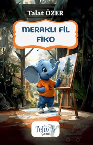 Meraklı Fil Fiko – Talat Özer – Telmih Kitap kitap kapağı