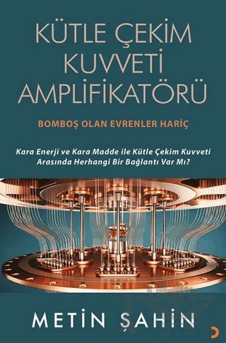 Kütle Çekim Kuvveti Amplifikatörü – Metin Şahin – Cinius Yayınları kitap kapağı