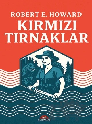 Kırmızı Tırnaklar – Robert E. Howard – Klasikhane kitap kapağı