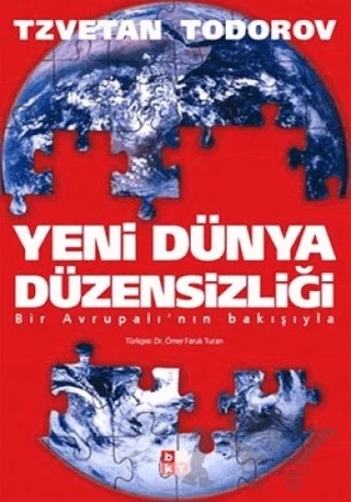 Yeni Dünya Düzensizliği Bir Avrupalı’nın Bakışıyla – Tzvetan Todorov – Babıali Kültür Yayıncılığı kitap kapağı