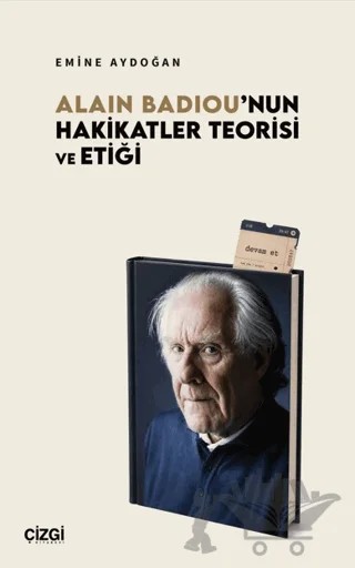 Alain Badiou'nun Hakikatler Teorisi ve Etiği – Çizgi Kitabevi Yayınları kitap kapağı