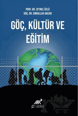 Göç, Kültür ve Eğitim – Kolektif – Paradigma Akademi Yayınları kitap kapağı