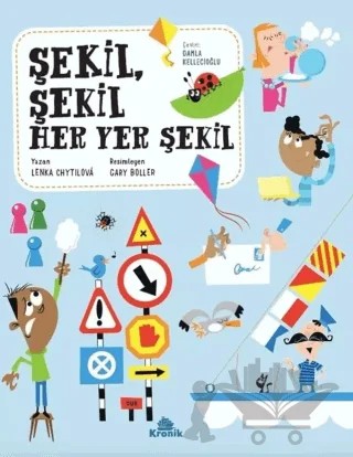 Şekil, Şekil Her Yer Şekil – Lenka Chytilova – Kronik Çocuk kitap kapağı