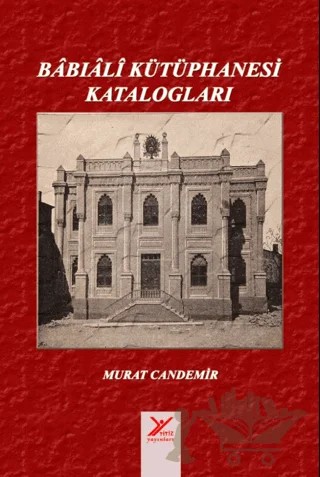 Babıali Kütüphanesi Katalogları – Murat Candemir – Akademi Titiz Yayınları kitap kapağı