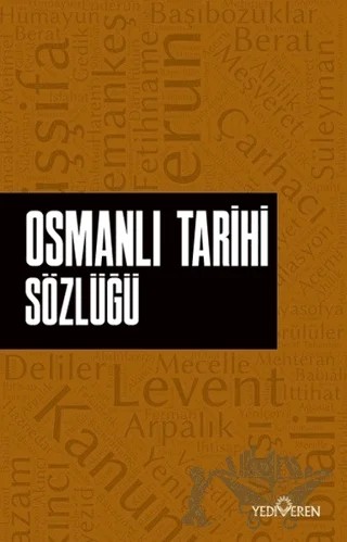 Osmanlı Tarihi Sözlüğü – Ahmet Murat Seyrek – Yediveren Yayınları kitap kapağı