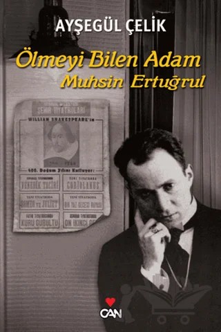 Ölmeyi Bilen Adam - Muhsin Ertuğrul – Ayşegül Çelik – Can Yayınları kitap kapağı