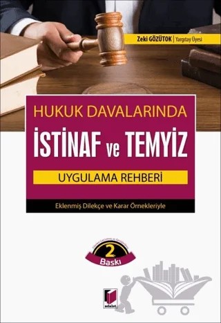 Hukuk Davalarında İstinaf ve Temyiz Uygulama Rehberi – Zeki Gözütok – Adalet Yayınevi kitap kapağı