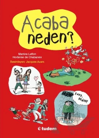 Haydi Birlikte Soralım: Acaba Neden? – Martine Laffon – Tudem Yayınları kitap kapağı