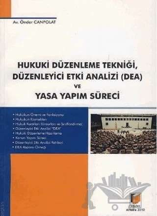 Hukuki Düzenleme Tekniği, Düzenleyici Etki Analizi (DEA) ve Yasa Yapım Süreci – Önder Canpolat – Adalet Yayınevi kitap kapağı
