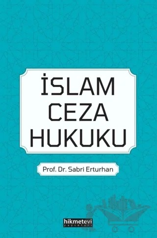 İslam Ceza Hukuku – Sabri Erturhan – Hikmetevi Yayınları kitap kapağı