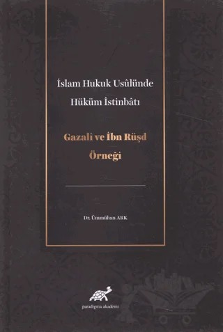 İslam Hukuk Usulünde Hüküm İstinbatı – Ümmühan Ark – Paradigma Akademi Yayınları kitap kapağı