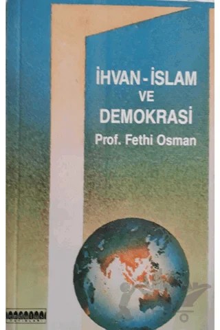 İhvan - İslam ve Demokrasi – Fethi Osman – Endülüs Yayınları kitap kapağı