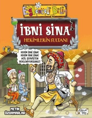 İbni Sina Hekimlerin Sultanı – Metin Özdamarlar – Eğlenceli Bilgi Yayınları kitap kapağı