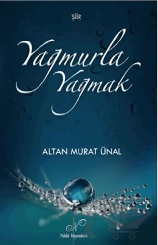 Yağmurla Yağmak – Altan Murat Ünal – Nida Yayıncılık kitap kapağı