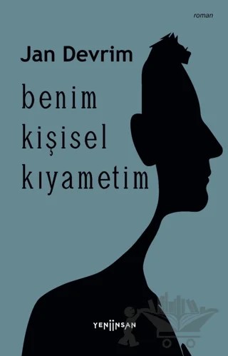 Benim Kişisel Kıyametim – Jan Devrim – Yeni İnsan Yayınevi kitap kapağı