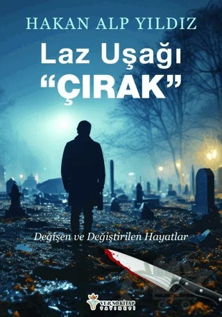 Laz Uşağı "Çırak" – Hakan Alp Yıldız – Verno Kitap kitap kapağı
