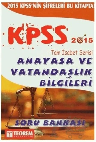 2015 KPSS Tam İsabet Serisi Anayasa ve Vatandaşlık Bilgileri Soru Bankası – Kolektif – Teorem Yayıncılık kitap kapağı