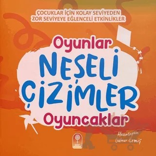 Neşeli Çizimler: Oyunlar Oyuncaklar – Gülnur Ermiş – Şeker Fabrikası kitap kapağı
