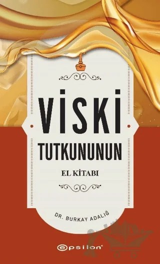 Viski Tutkununun El Kitabı – Burkay Adalığ – Epsilon Yayınevi kitap kapağı