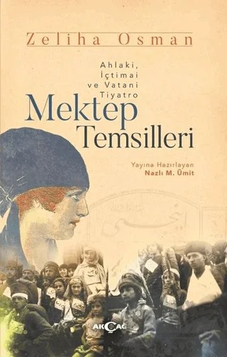 Mektep Temsilleri – Zeliha Osman – Akçağ Yayınları kitap kapağı