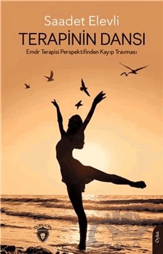 Terapinin Dansı – Saadet Elevli – Dorlion Yayınları kitap kapağı