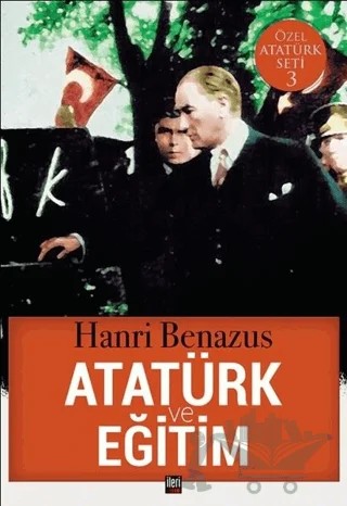 Atatürk ve Eğitim – Hanri Benazus – İleri Yayınları kitap kapağı