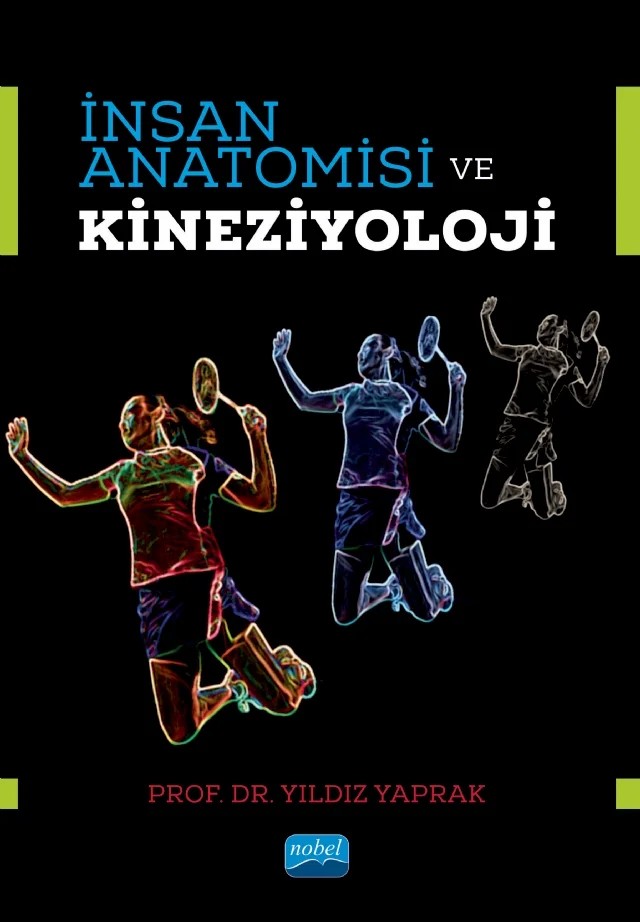 İnsan Anatomisi ve Kineziyoloji – Yıldız Yaprak – Nobel Akademik Yayıncılık kitap kapağı