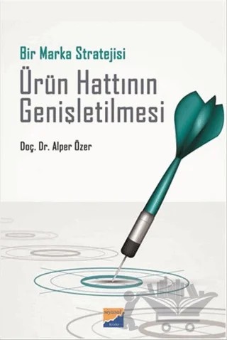 Ürün Hattının Genişletilmesi – Alper Özer – Siyasal Kitabevi - Akademik Kitaplar kitap kapağı