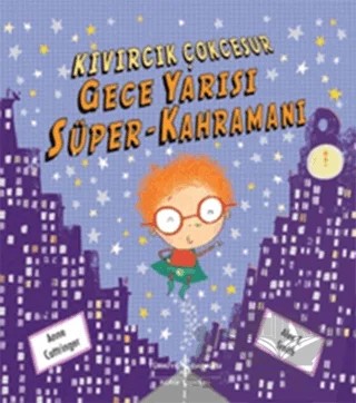 Gece Yarısı Süper-Kahramanı – Anne Cottringer – İş Bankası Kültür Yayınları kitap kapağı