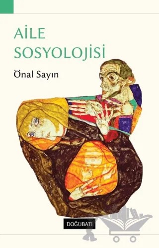 Aile Sosyolojisi – Önal Sayın – Doğu Batı Yayınları kitap kapağı