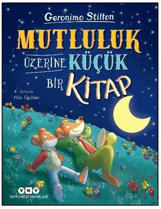 Mutluluk Üzerine Küçük Bir Kitap – Geronimo Stilton – Yapı Kredi Yayınları kitap kapağı