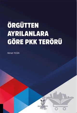 Örgütten Ayrılanlara Göre PKK Terörü – Nimet Teğin – Akademisyen Kitabevi kitap kapağı