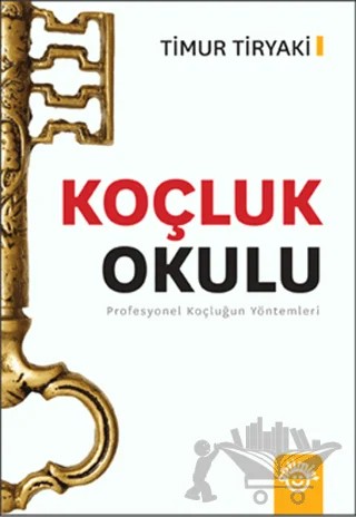 Koçluk Okulu - Profesyonel Koçluğun Yöntemleri – Timur Tiryaki – Optimist Kitap kitap kapağı