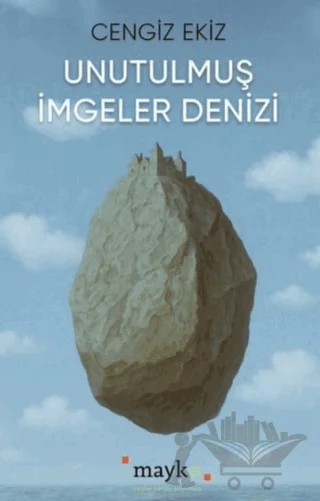 Unutulmuş İmgeler Denizi – Cengiz Ekiz – Mayko Kitap kitap kapağı
