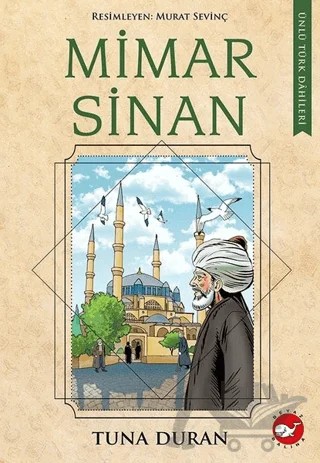 Mimar Sinan - Ünlü Türk Dahileri – Tuna Duran – Beyaz Balina Yayınları kitap kapağı