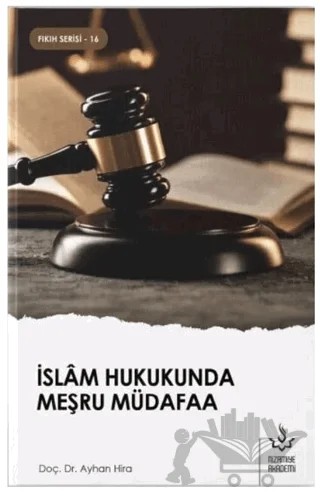 İslam Hukukunda Meşru Müdafaa – Ayhan Hıra – Nizamiye Akademi Yayınları kitap kapağı