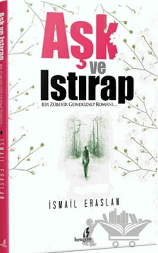 Aşk ve Istırap – İsmail Eraslan – Bengisu Yayınları kitap kapağı