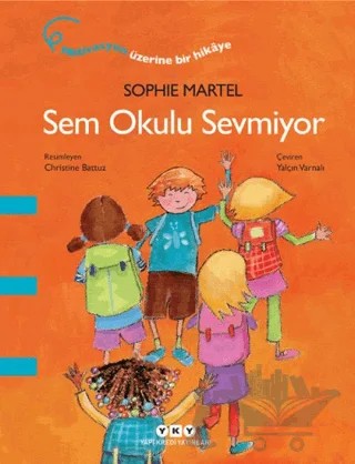 Sem Okulu Sevmiyor – Sophie Martel – Yapı Kredi Yayınları kitap kapağı