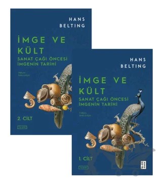 İmge ve Kült: Sanat Çağı Öncesi İmgenin Tarihi – Hans Belting – Ketebe Yayınları kitap kapağı