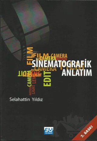 Sinematografik Anlatım – Selahattin Yıldız – Su Yayınevi kitap kapağı