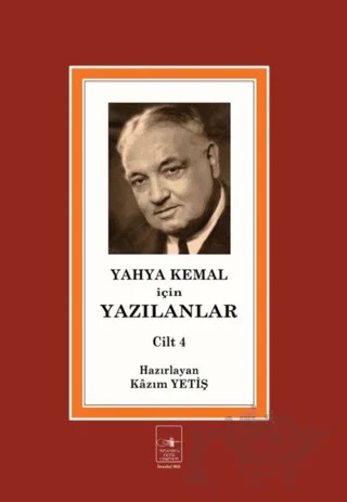 Yahya Kemal İçin Yazılanlar Cilt 4 – Kolektif – İstanbul Fetih Cemiyeti Yayınları kitap kapağı