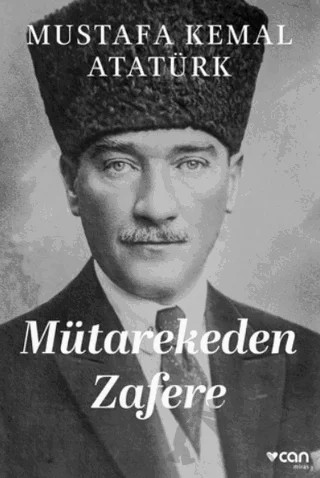 Mütarekeden Zafere – Mustafa Kemal Atatürk – Can Yayınları kitap kapağı